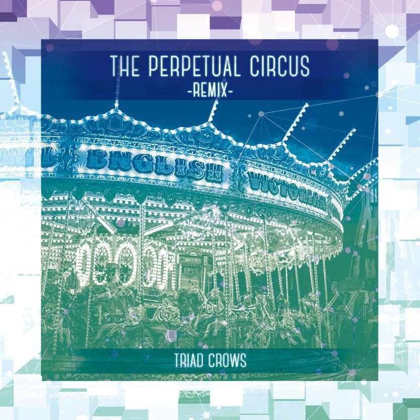 The Perpetual Circus - Remix -