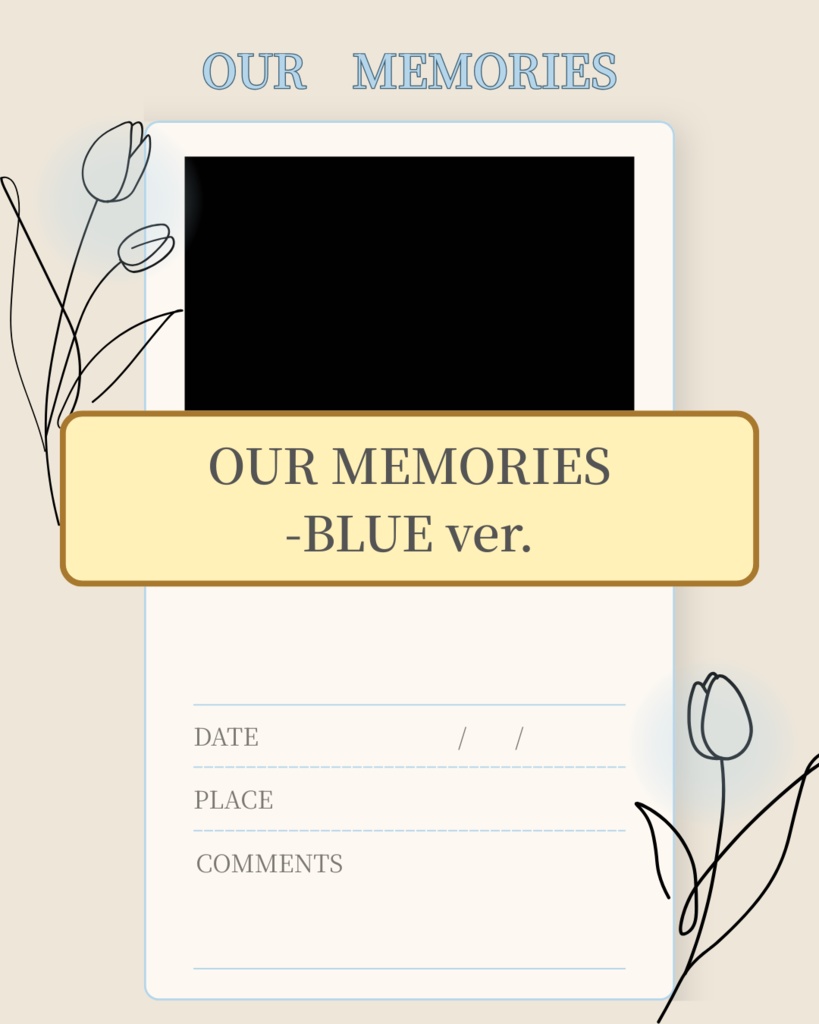 OUR MEMORIES - BLUE ver.（推し活記録テンプレート｜png画像）｜mellow OSHI vol.1 メンカラシリーズ