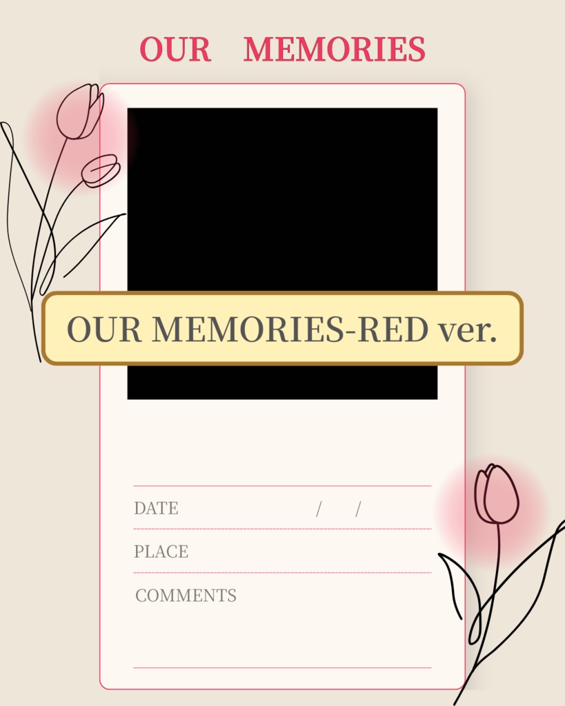 OUR MEMORIES - RED ver.（推し活記録テンプレート｜png画像）｜mellow OSHI vol.1 メンカラシリーズ