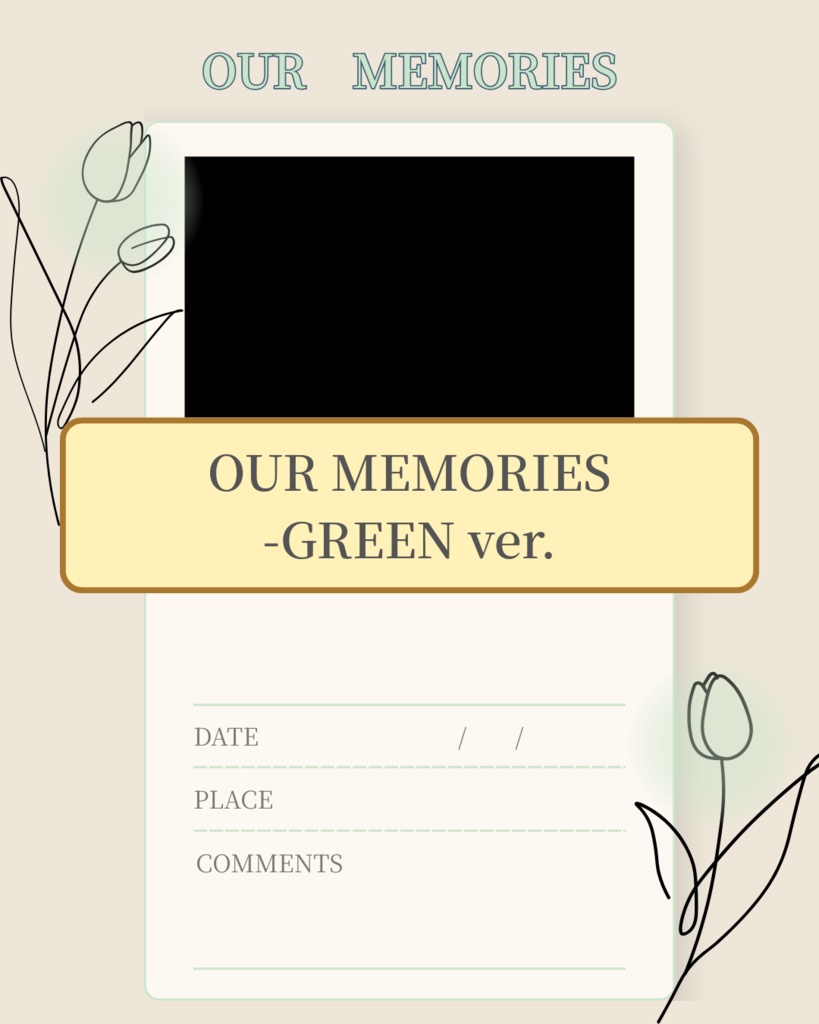 OUR MEMORIES - GREEN ver.(推し活記録テンプレート)|mellow OSHI vol.1 メンカラシリーズ