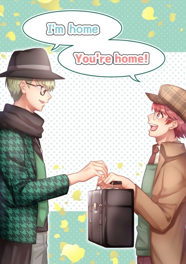 I’m home/You’re home！