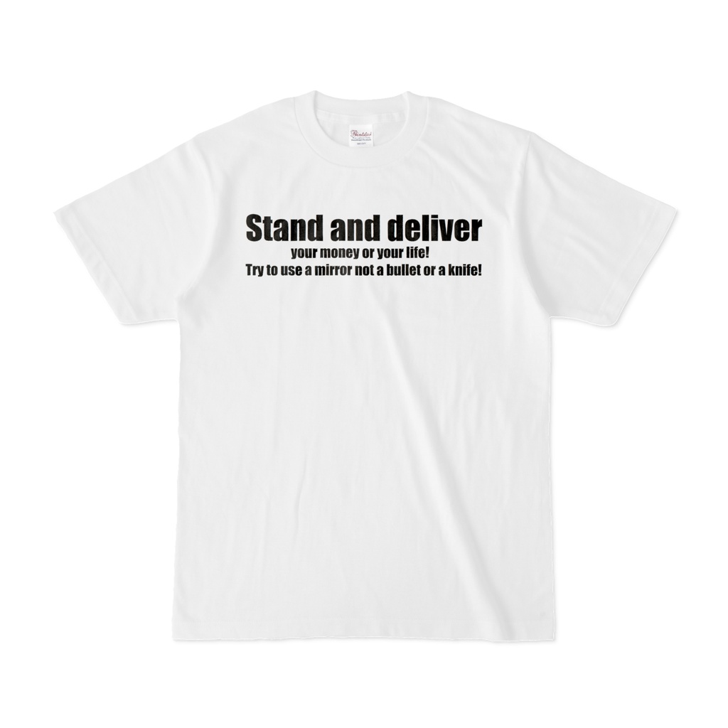 Stand and deliver Tシャツ（白）