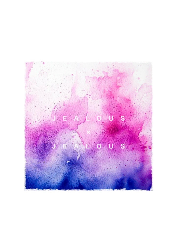 JEALOUS×JEALOUS