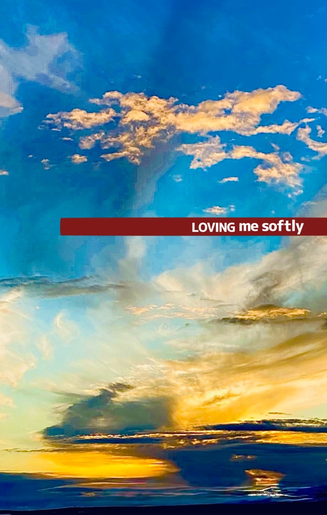 LOVING me softly