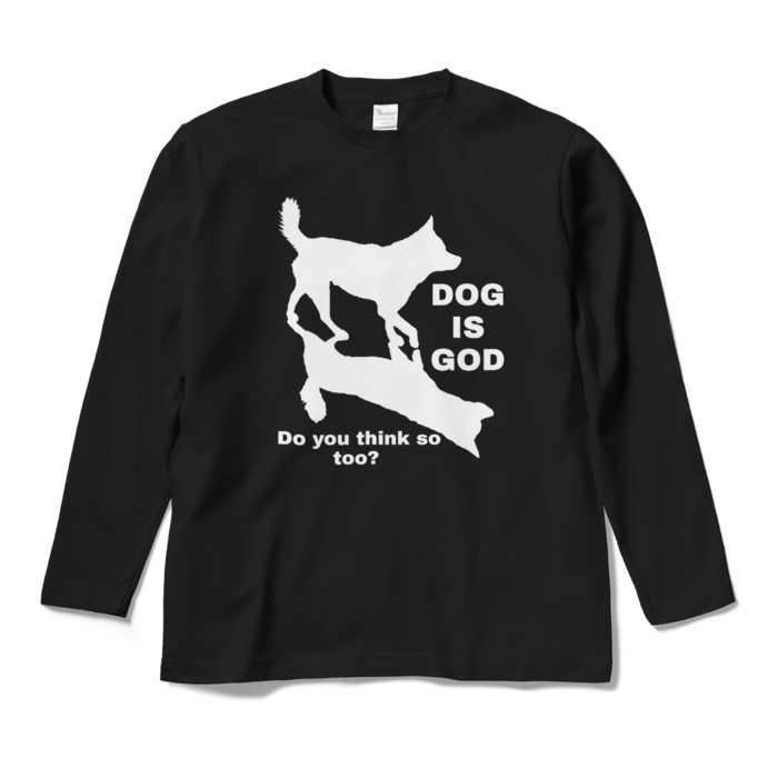 ロングスリーブTシャツ(両面)/DOG IS GOD