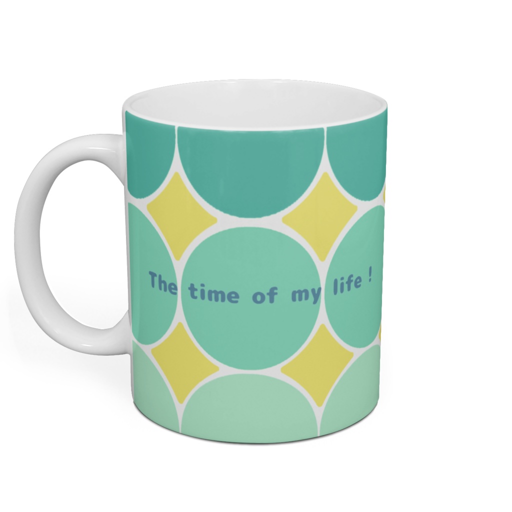 マグカップ The time of my life!