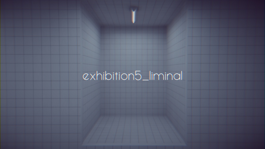 【VRChat想定】exhibition5_liminal【ワールドアセット】