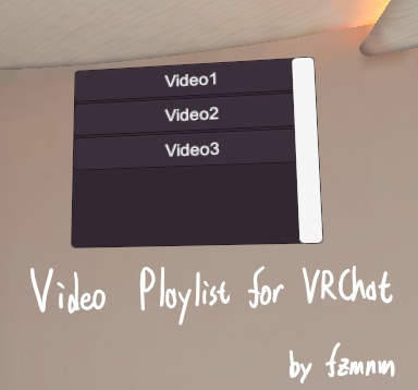 Video Playlist for VRChat