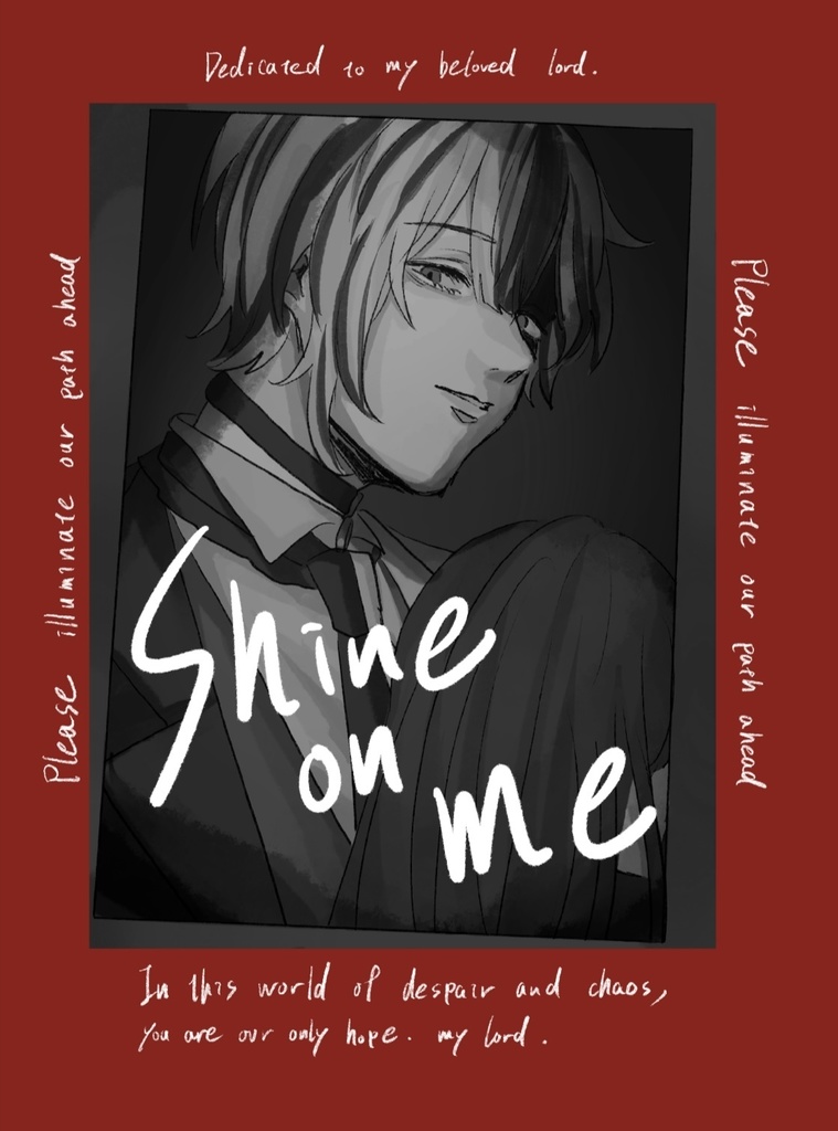 Shine on me