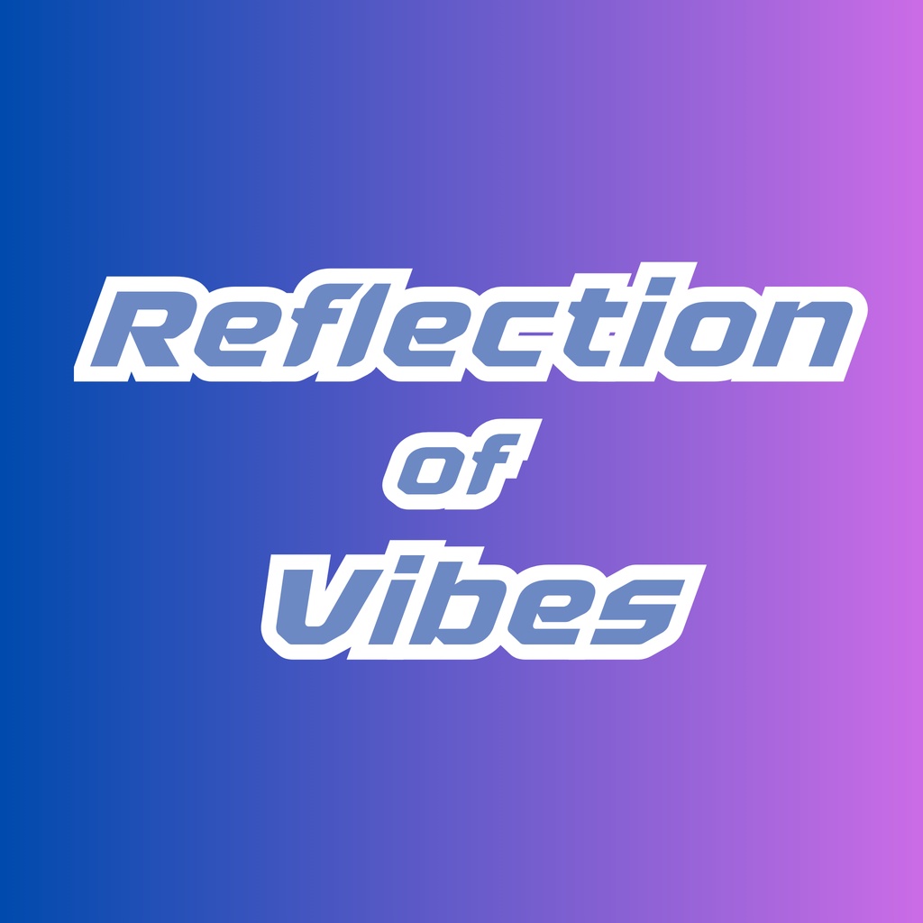 Reflection of Vibes