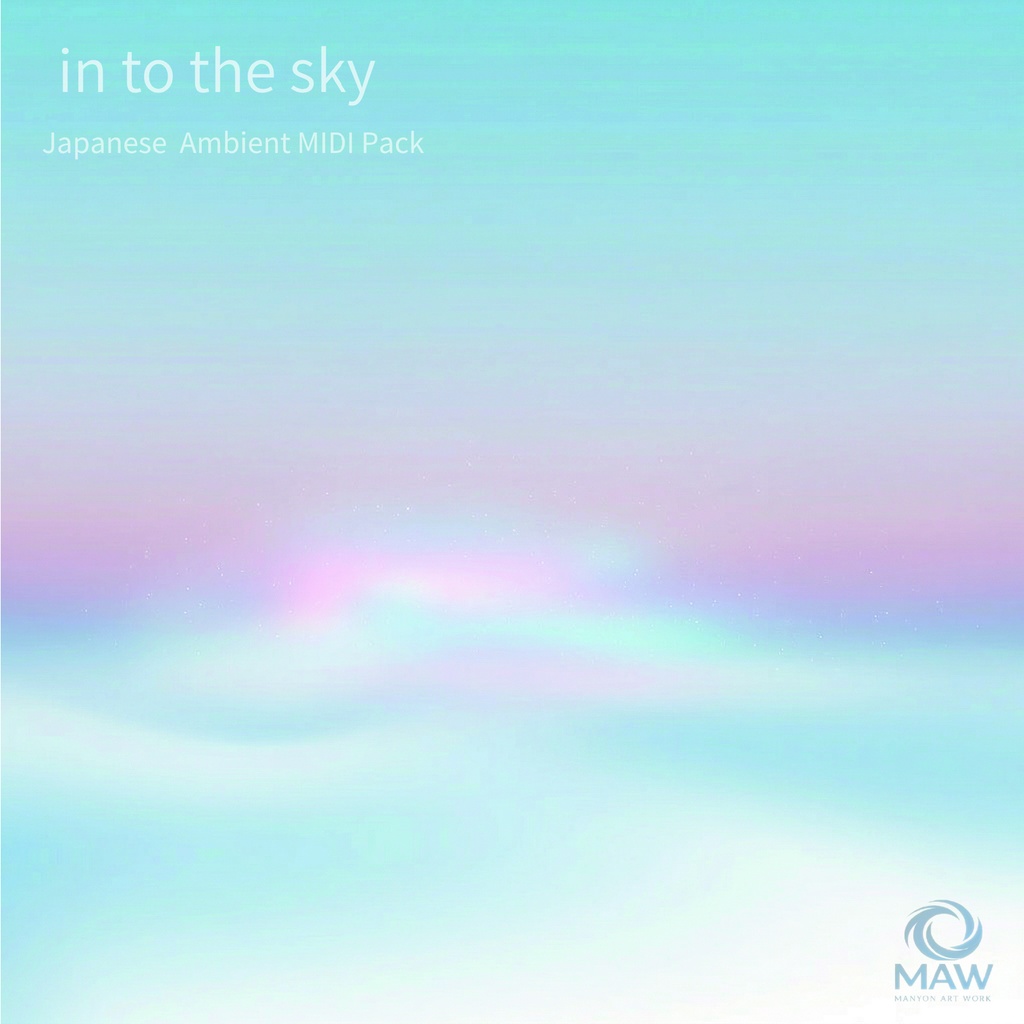 【 WAV 】in to the sky - MANYON ART WORK