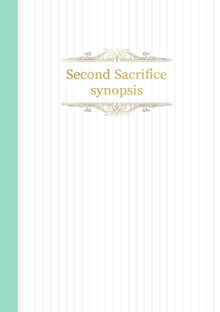 Second Sacrifice synopsis(設定資料集)