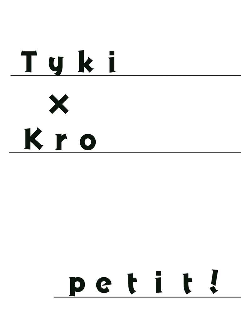 Tyki × Kro petit !