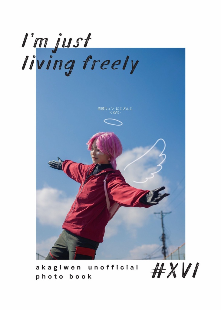 I'm just living freely