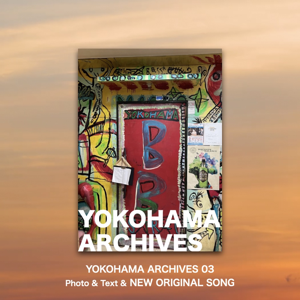 YOKOHAMA ARCHIVES 03【全24Pフルカラー冊子・オリジナル楽曲DLコード付】