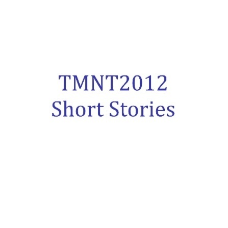 TMNT2012 Short Stories