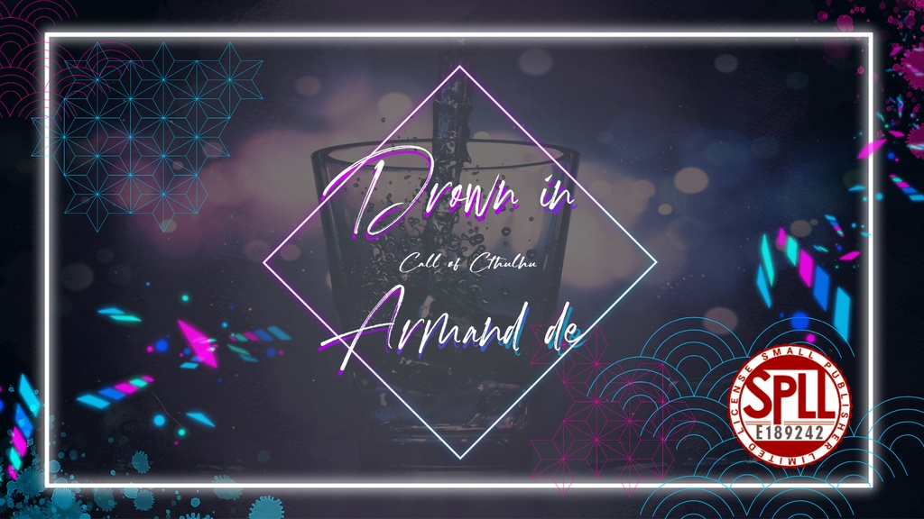 【クトゥルフ神話TRPG】Drown in Armand de【SPLL:E189242】