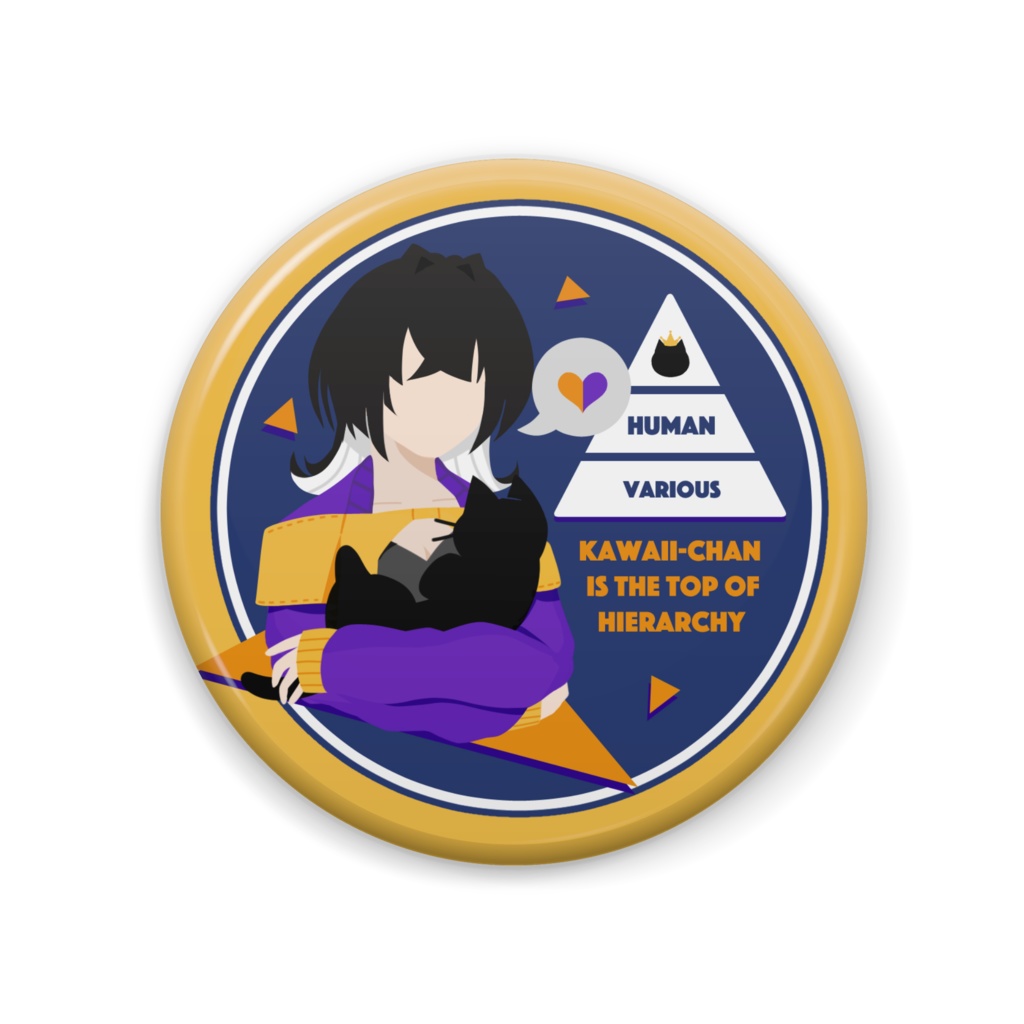 KAWAII-CHAN IS THE TOP OF HIERARCHY 缶バッジ