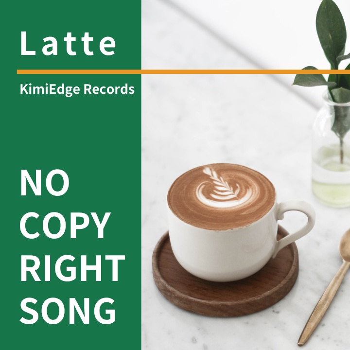 [Free BGM] Latte [No Copyright Song]