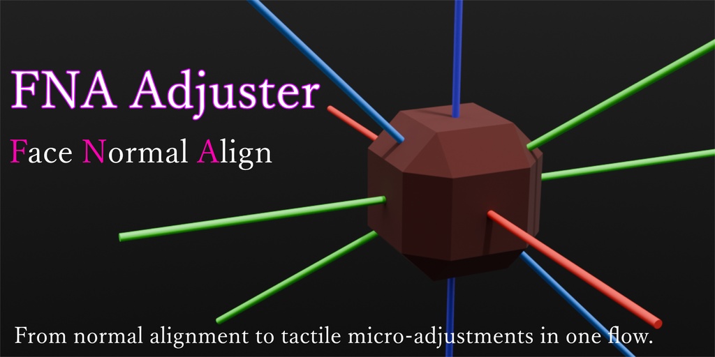 FNA_Adjuster|【Blender 4.x】回転・配置・微調整を爆速化するアドオン