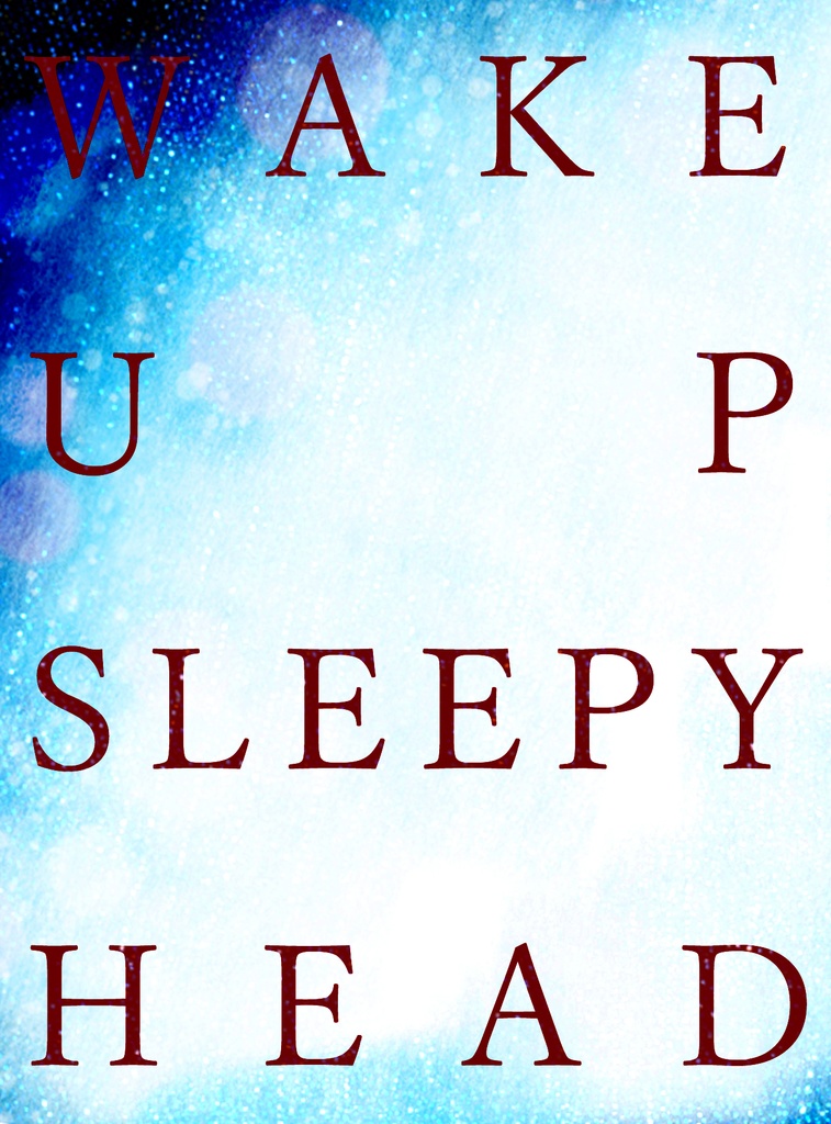 [OP]Wake up,Sleepyhead