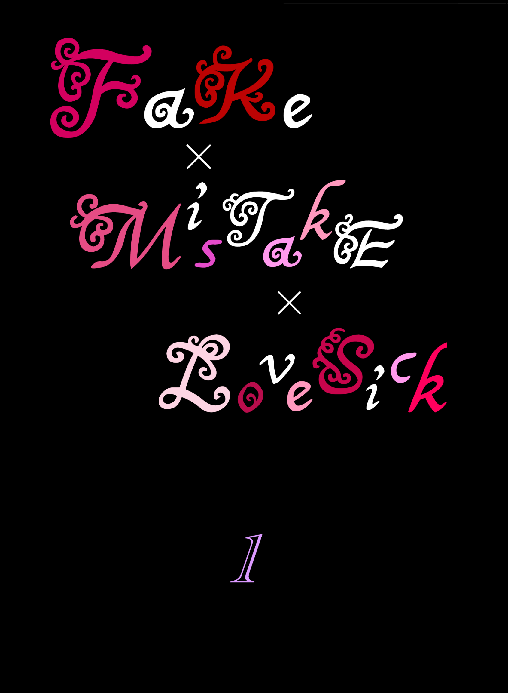 FaKe×MisTakE×LoveSick