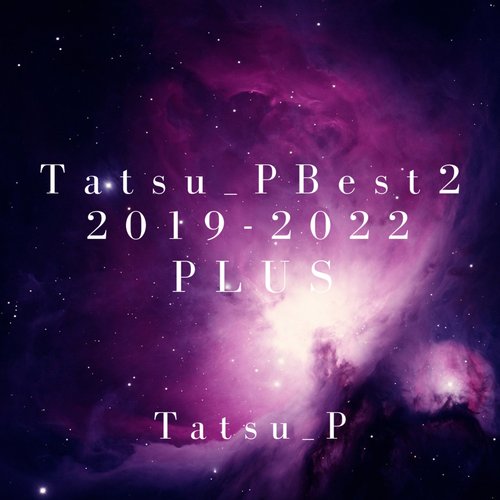 【CD-R版】Tatsu_P Best2 2019-2022 PLUS【初音ミク】