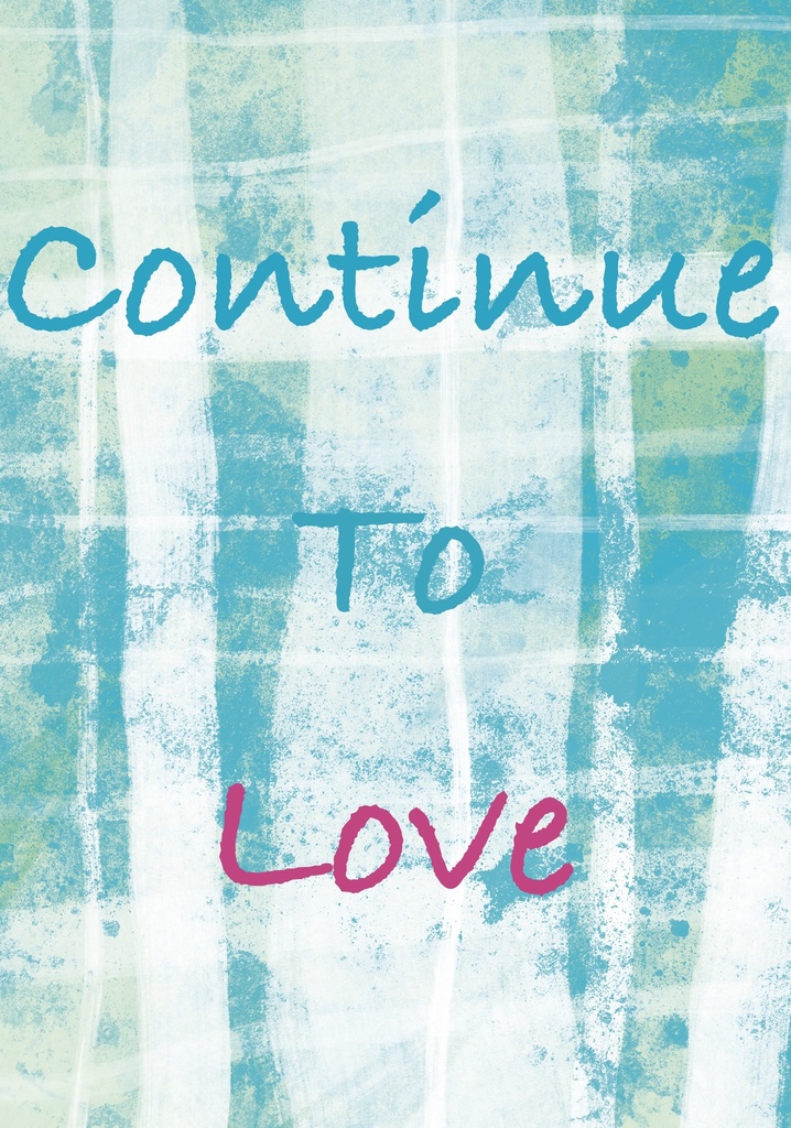 Continue To Love