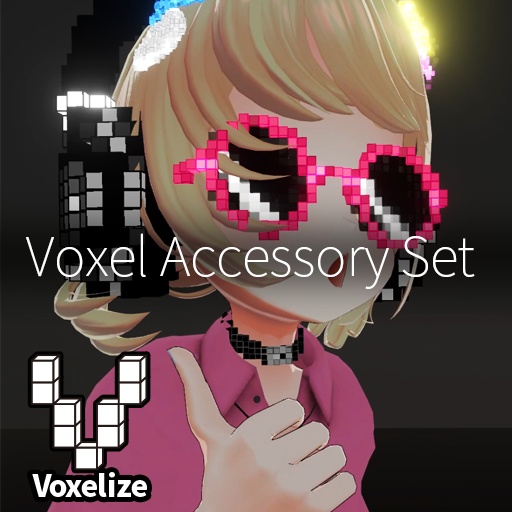 【VRC想定】ボクセルアクセサリーセット / Voxel Accessory Set