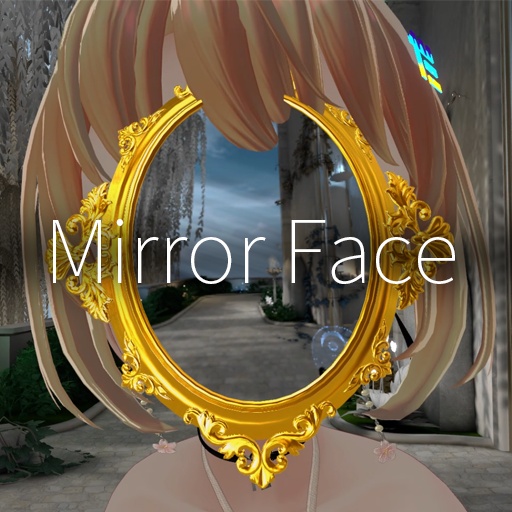 【VRC想定】ミラーフェイス / Mirror Face