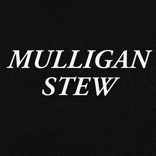 MULLIGAN STEW