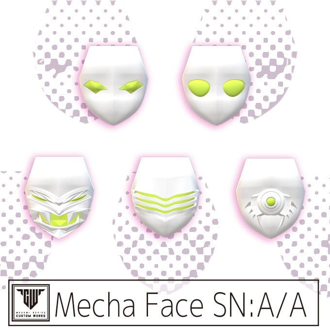 Mecha Face SN:A/A