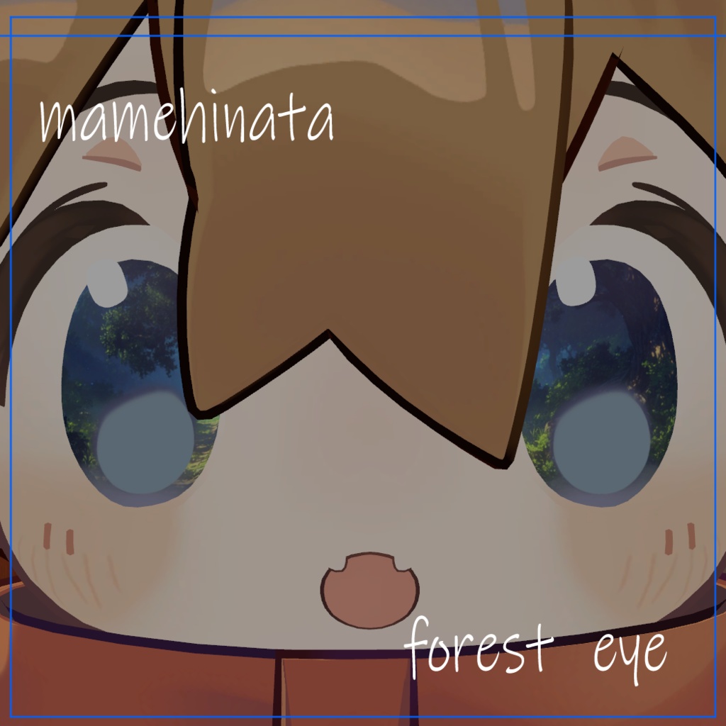 【VRChat】　まめひなた用 forest eye