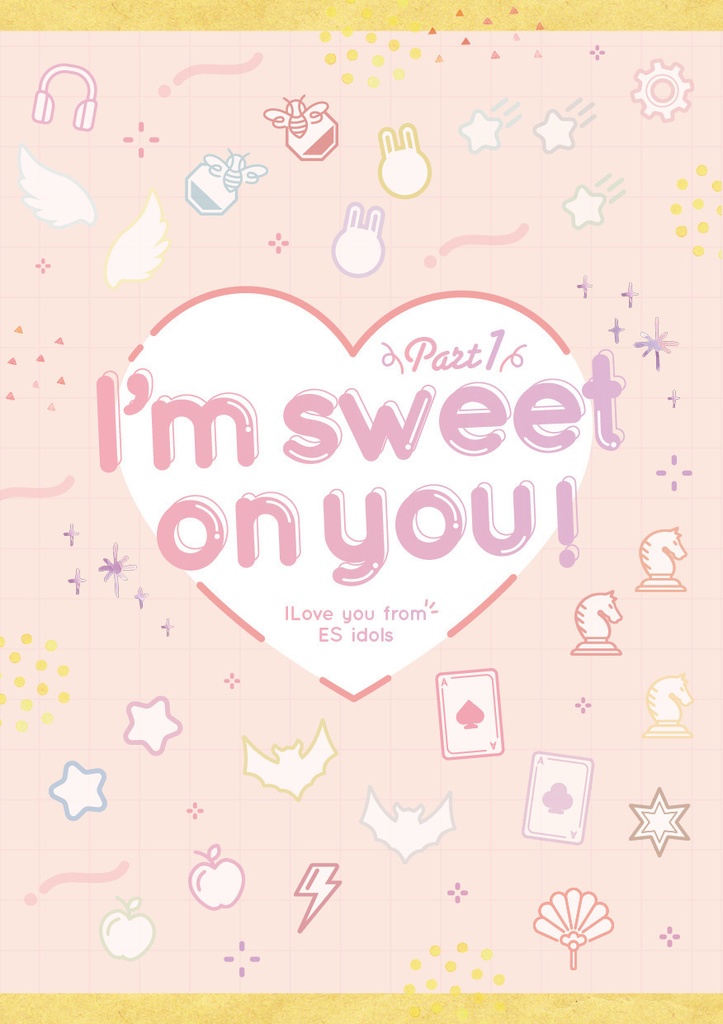 I'm sweet on you! Part1