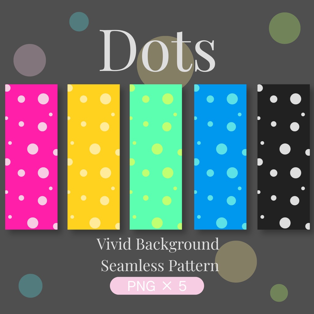 Dots|Vivid Background|Seamless Pattern(PNG 5枚)