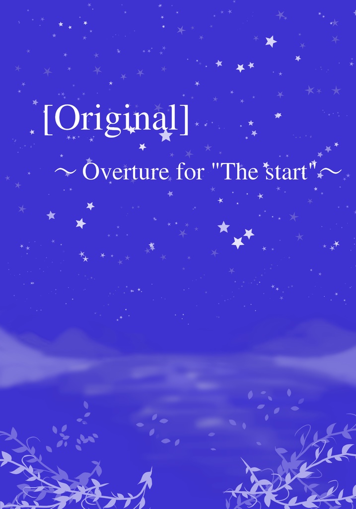 ［Original］～Overture for "The start"～