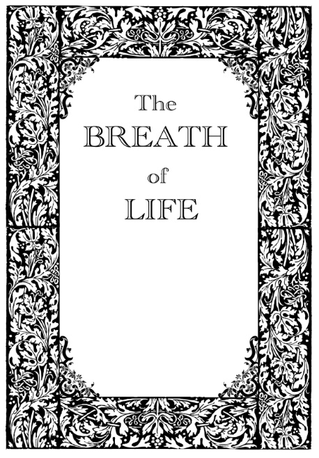 The BREATH of LIFE