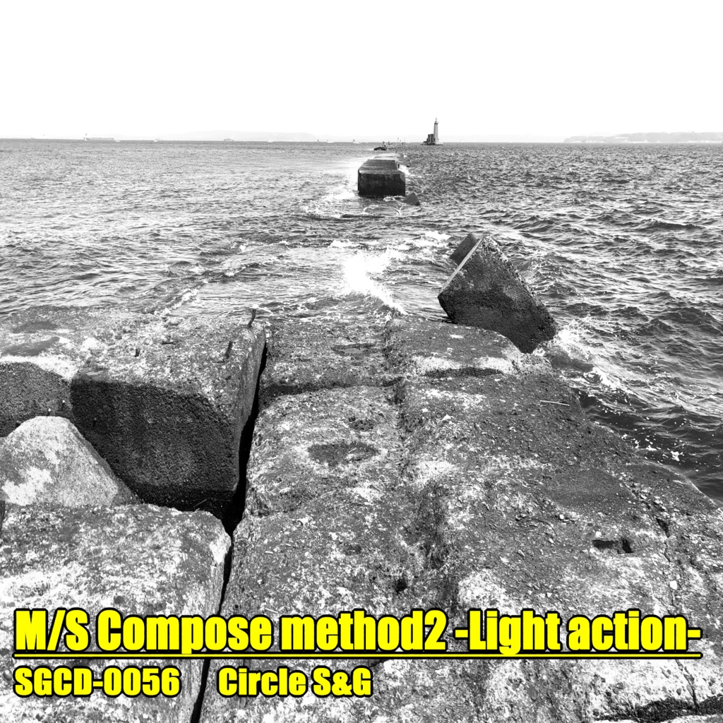 M/S compose method2 -Light action-