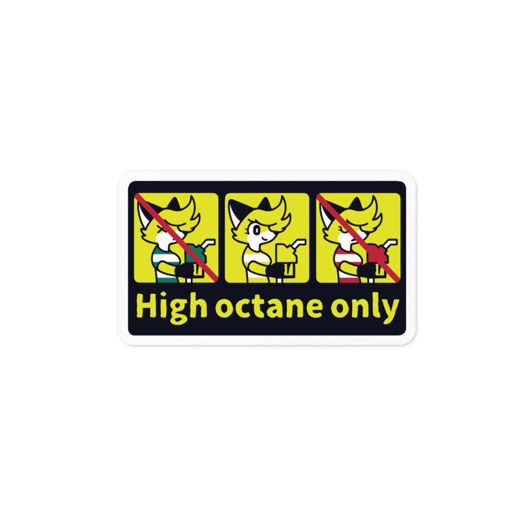 "High octane only (Foxy Fox Ver.)" ステッカー