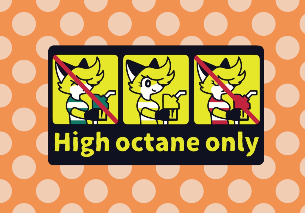 "High octane only (Foxy Fox Ver.)" ステッカー