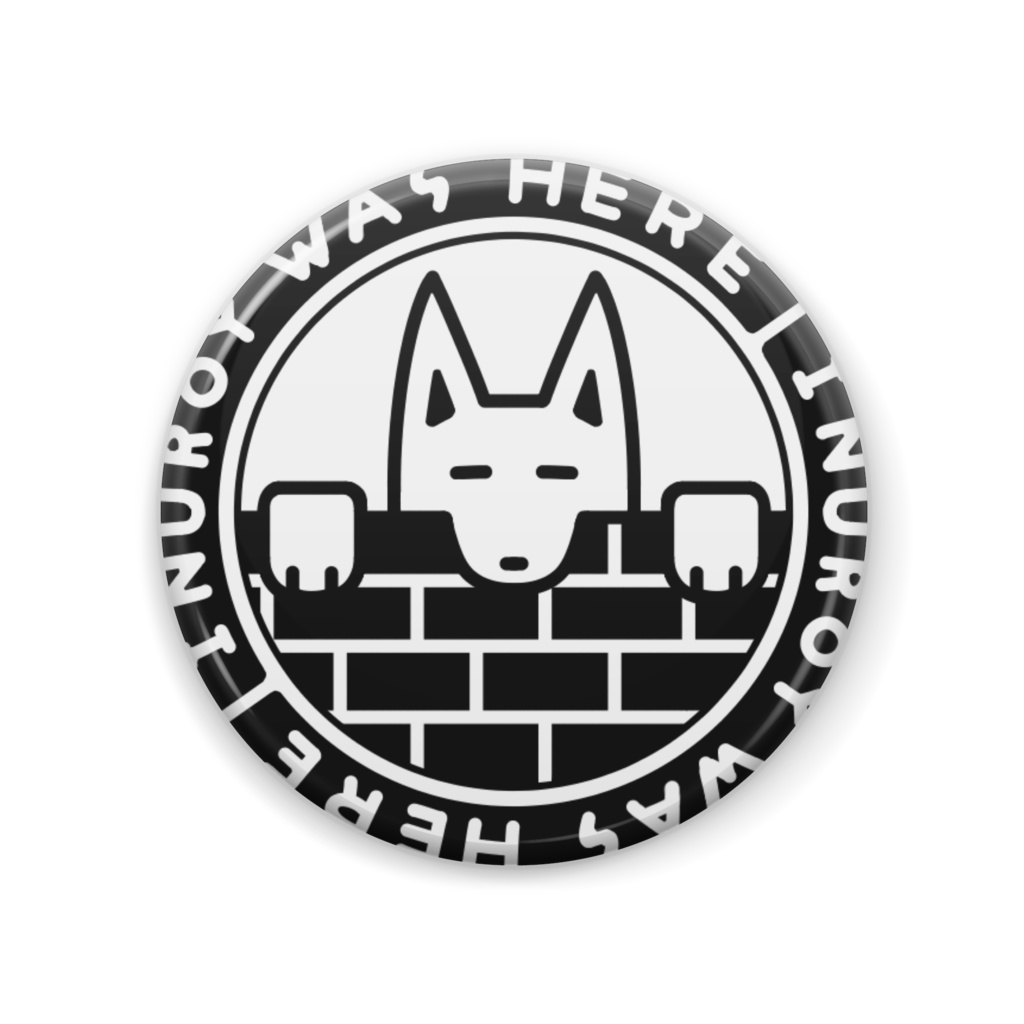 "INUROY WAS HERE" 缶バッジ