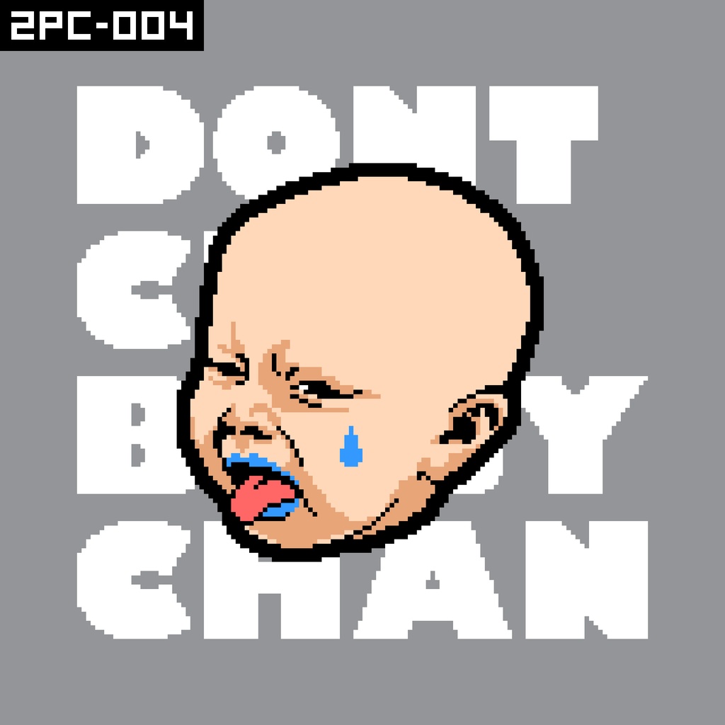 [2PC-004]DONT CRY BABY CHAN