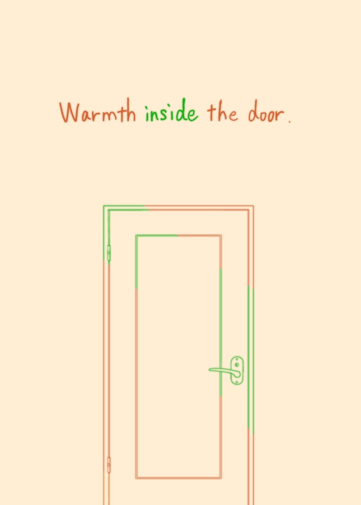 Warmth inside the door