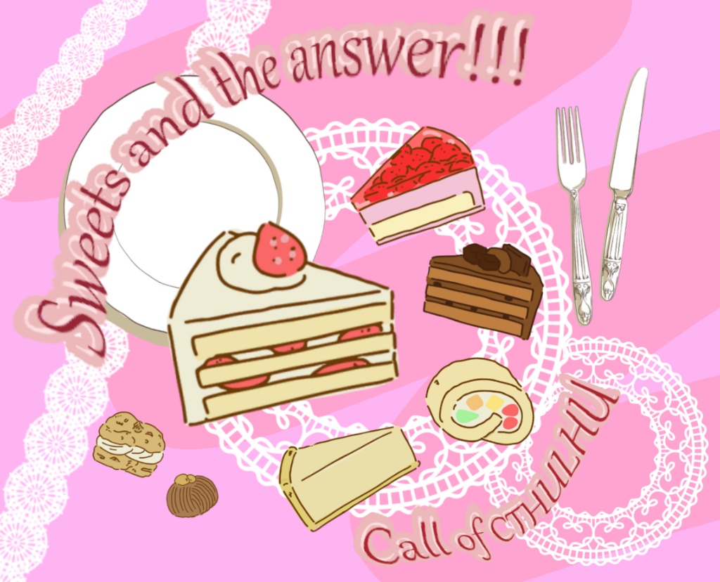 【CoC6版シナリオ】Sweets and the answer!!!