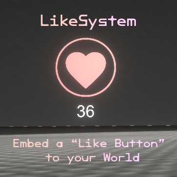 【VRChat無料Udon】Likeシステム Like System