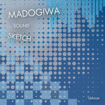 Madogiwa Sound Sketch