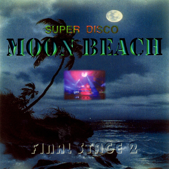 Moon Beach FINAL STAGE 2　永久保存盤