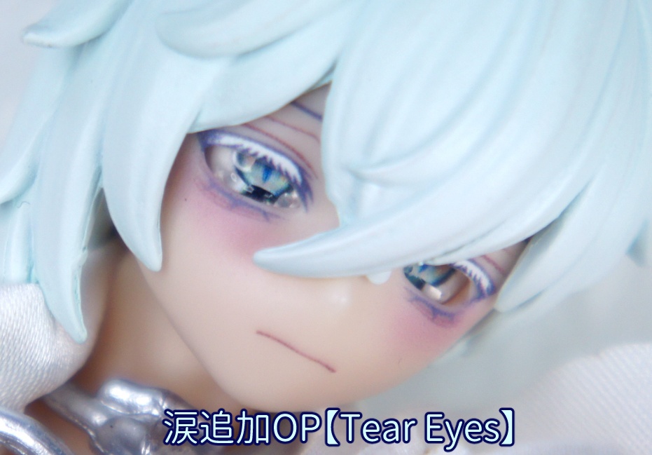 涙追加OP【Tear Eyes💧】