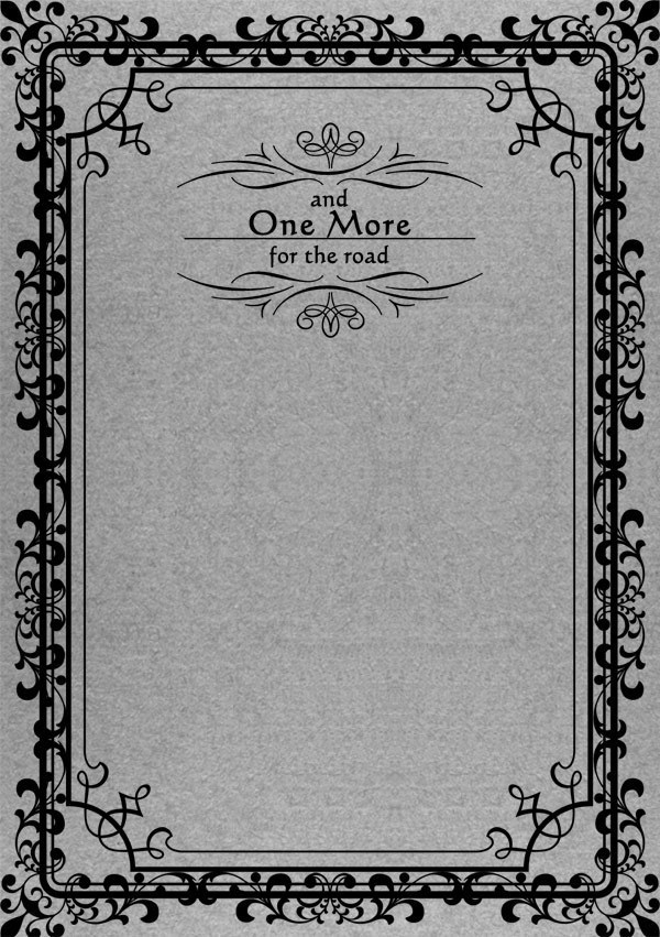 and One More for the road