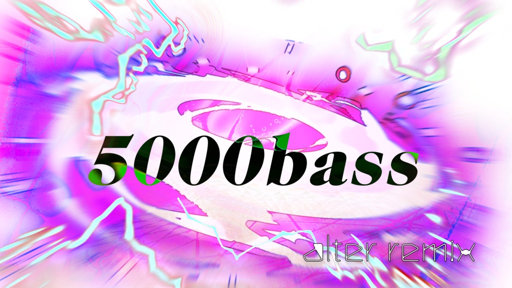 5000bass 【EDM】alter remix 